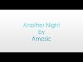 Amasic- Another Night Lyrics 