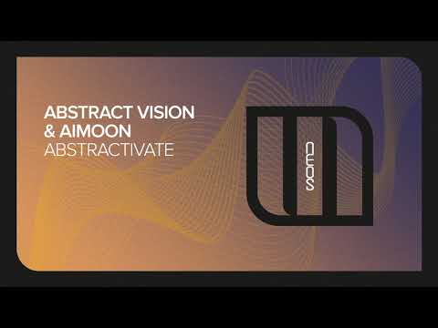 Abstract Vision & Aimoon - Abstractivate (Pure Mix) [Monster Neos]