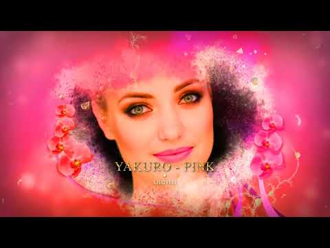 Yakuro - Pink...The Color of Love