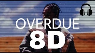 Overdue - (8D Audio) Travis scott, Metroboomin