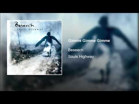 Beseech - Gimme Gimme Gimme