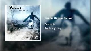Beseech - Gimme Gimme Gimme