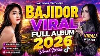 Download lagu BAJIDOR VIRAL FULL ALBUM 2026 - VIRAL DI TIKTOK || Lagu Sunda Bajidoran Full Album Banyak Dicari mp3