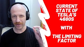 Current state of Tesla's 4680s with The Limiting Factor