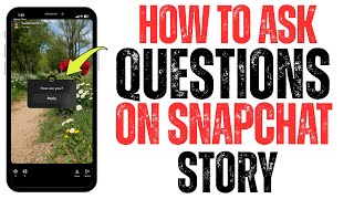  How to Ask Questions on Snapchat Story 2026 (Hidden Feature You're Missing!)