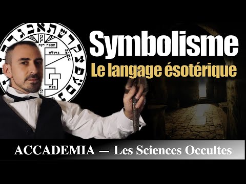Le Symbolisme ésotérique : Le langage des symboles - Les Sciences Occultes