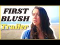 FIRST BLUSH Trailer (2021) Rachel Alig