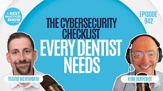 945: The Cybersecurity Checklist Every Dentist Needs – Travis Wentworth