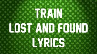 Train - Lost And Found (JBX Lyrics)