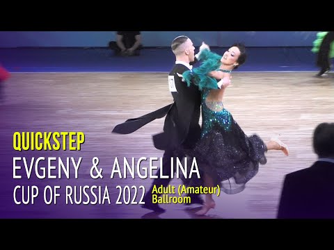 Quickstep = Evgeny Sveridonov & Angelina Barkova = 2022 Cup of Russia Adult Ballroom