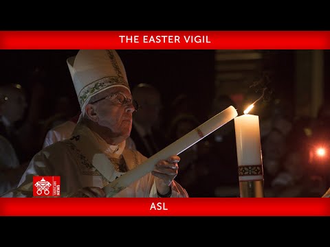 APRIL 8 2023,  EASTER VIGIL IN THE HOLY NIGHT OF EASTER | POPE FRANCIS + ASL