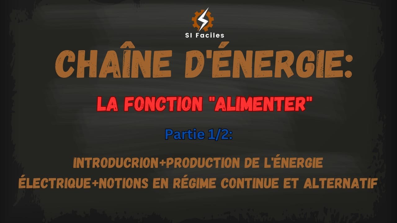 Chaîne d'énergie La fonction «Alimenter» partie1/2 TCT 2SMB...