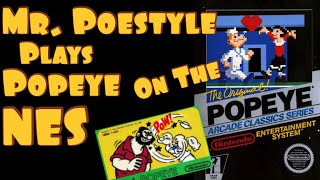 Mr. Poestyle Plays Popeye On The Nintendo Entertainment System