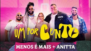 Grupo Menos é Mais, Anitta - Um Por Cento (Clipe Oficial)