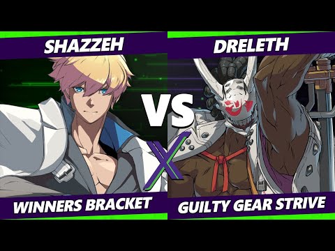 F@X 414 Winners Bracket - Shazzeh (Ky) Vs. Dreleth (Nagoriyuki) Guilty Gear Strive