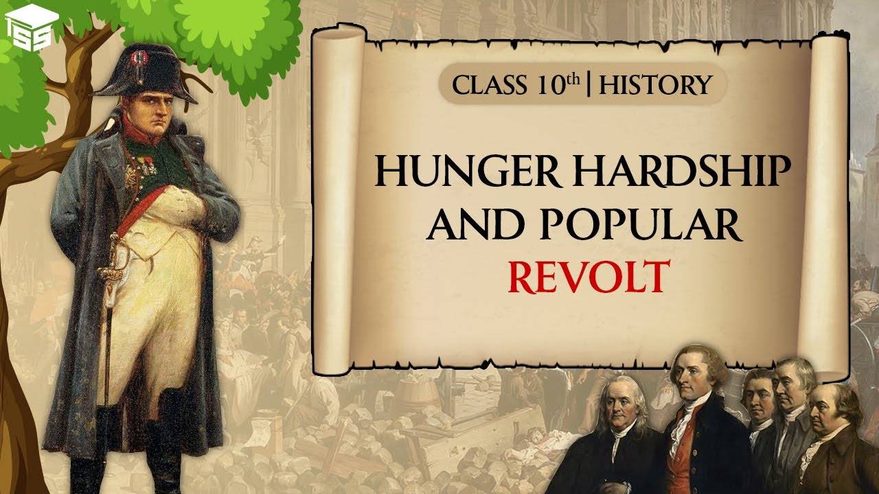 Hunger Hardship and Popular Revolt - The Rise of Nationalism in Europe | Class 10 History Chapter 1