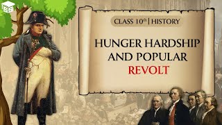 Hunger Hardship and Popular Revolt - The Rise of Nationalism in Europe | Class 10 History Chapter 1
