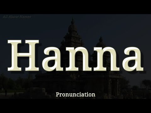 How to Pronounce Hanna