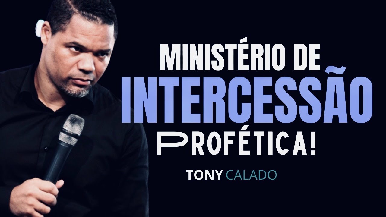 Ministério De Intercessão Batalha Espiritual  | Tony Calado
