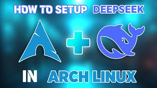 DeepSeek AI for Arch Linux Users – Easy Installation Guide