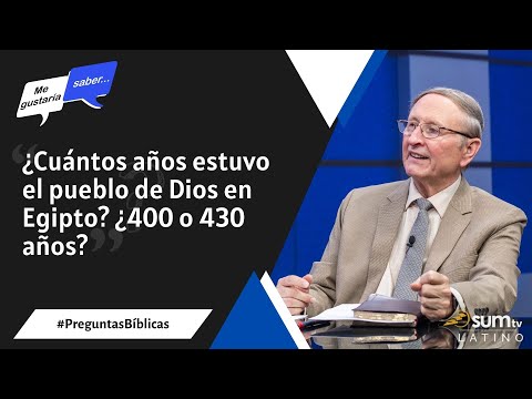 147. ¿Cuántos años estuvo el pueblo de Dios en Egipto? ¿400 o 430 años? || Me Gustaría Saber