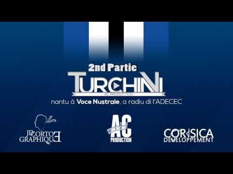2nd partie - Turchini TV nantu à Voce Nustrale