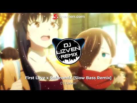 Dj Lizven - First Love x Safonamix [Slow Bass Remix]