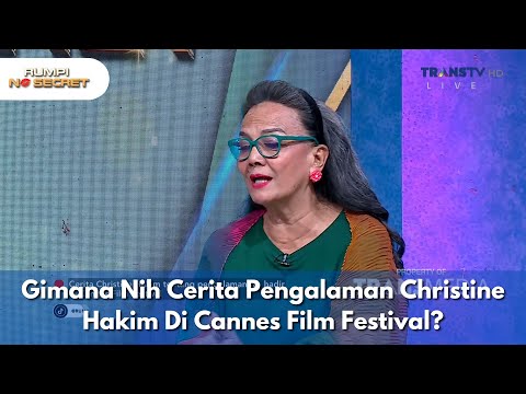 Gimana Nih Cerita Pengalaman Christine Hakim Di Cannes Film Festival? - RUMPI NO SECRET (21/5/25) P1