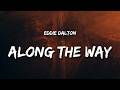 Eddie Dalton - Somewhere Along The Way (Lyrics)