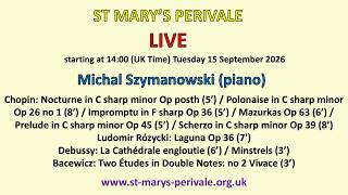 Download lagu St Mary's Perivale LIVE : Michal Szymanowski (piano) mp3