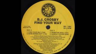 B.J. Crosby - Find Your Way (Bare Bones Edit)