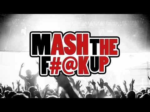 Dan Absent - MASH THE F#@K UP 6.0 (80+ Songs In 10 Minutes)