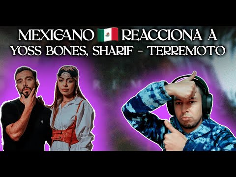 🇲🇽 REACCIÓN a Yoss Bones x Sharif - Terremoto 🇲🇽🔥🇪🇸