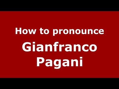 How to pronounce Gianfranco Pagani (Italian/Italy)  - PronounceNames.com