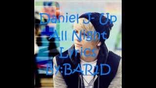 Daniel J - Up All Night Lyrics
