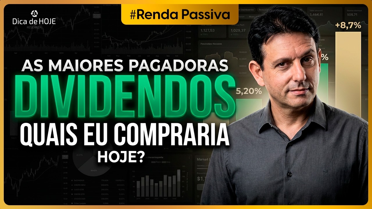 As maiores PAGADORAS DE DIVIDENDOS: Quais eu compraria hoje?