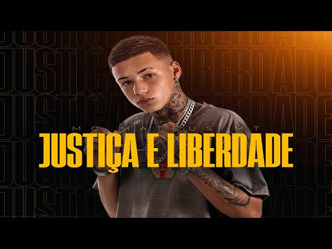 MC Mateus MT - Justiça e Liberdade (Vídeo Clipe)