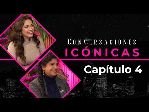 Conversaciones Icónicas Capitulo 4