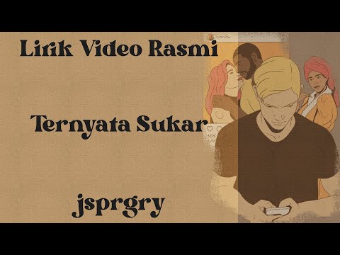 jsprgry - Ternyata Sukar (Official Lyrics Video)
