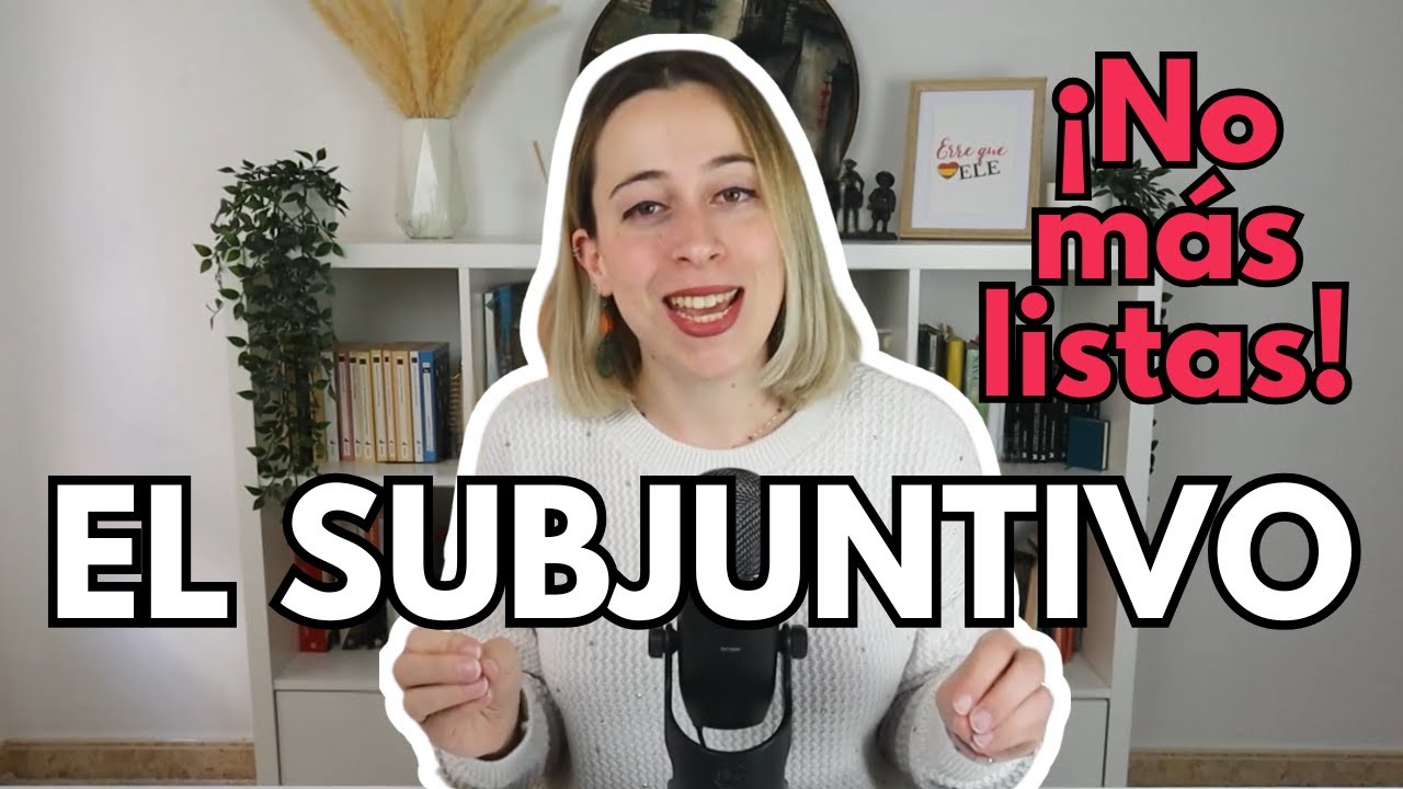 El SUBJUNTIVO sin EXCEPCIONES: los objetivos