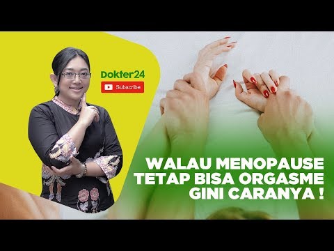 Dokter 24 - Walau Menopause Tetap Bisa Orgasme ! Caranya ?