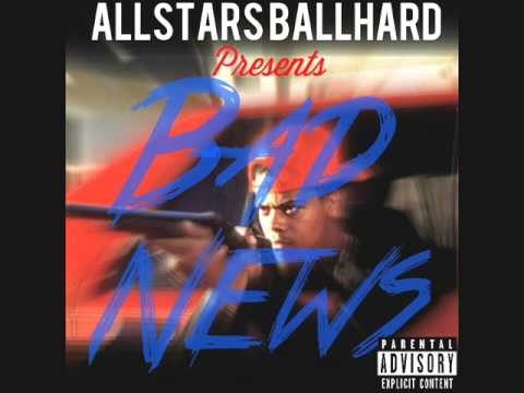 Allstars Ballhard - Bad News