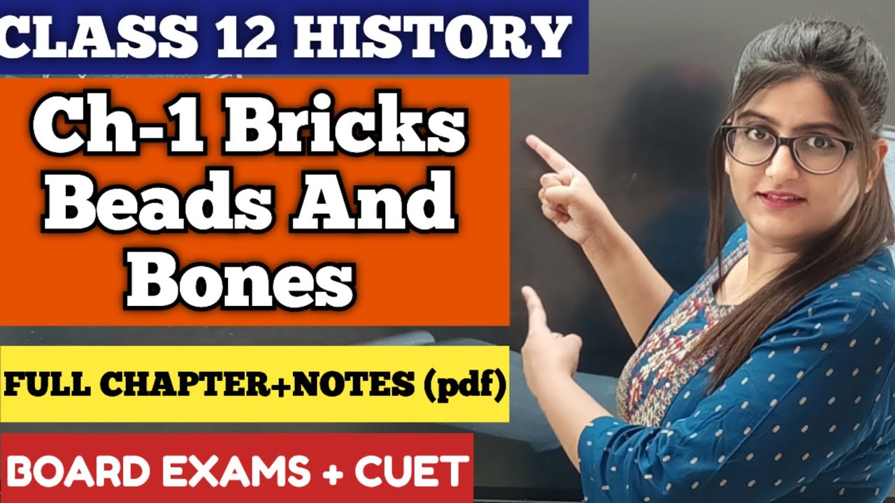 Bricks Beads And Bones Class 12