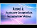 Sentence Completion Compilation Videos: Level 1