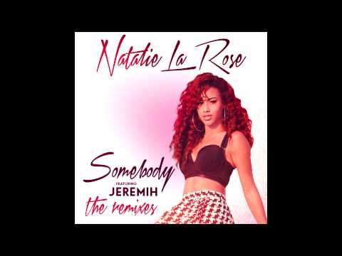 Kasche Remix - Natalie La Rose "Somebody" feat. Jeremih