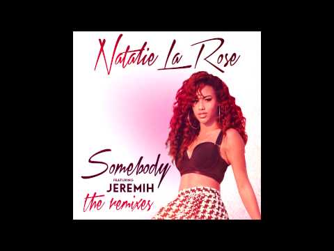 Video Somebody (Kasche Remix) de Natalie La Rose jeremih