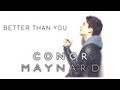 Conor Maynard feat. Rita Ora - Better Than You ...
