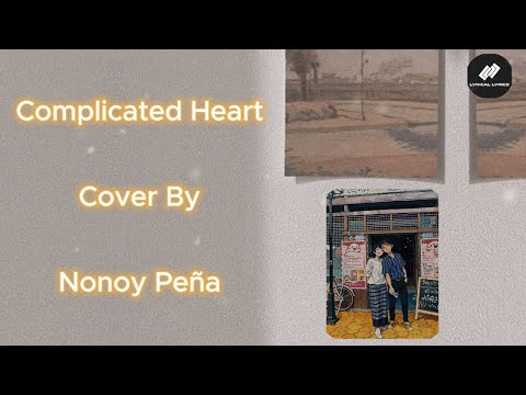 Complicated Heart Cover By Nonoy Peña (Lyrics Video)