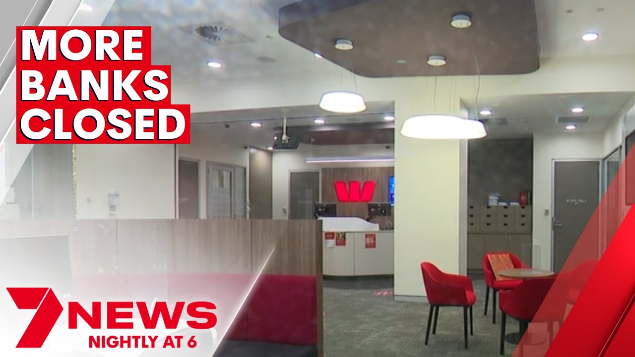 Westpac closes another 19 branches | 7NEWS