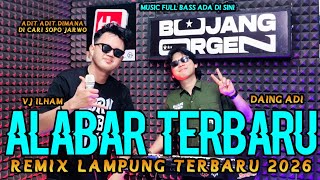 Download lagu NEWEST ALABAR ADIT SOPO JARWO VJ ILHAM X DAING ADI FULL BASS || BUJANG ORGEN 2026 mp3 Download lagu NEWEST ALABAR ADIT SOPO JARWO VJ ILHAM X DAING ADI FULL BASS || BUJANG ORGEN 2026 mp3